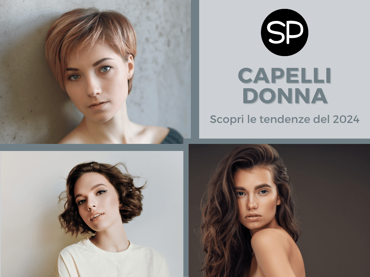 Capelli donna: scopri tutte le nuove tendenze del 2024