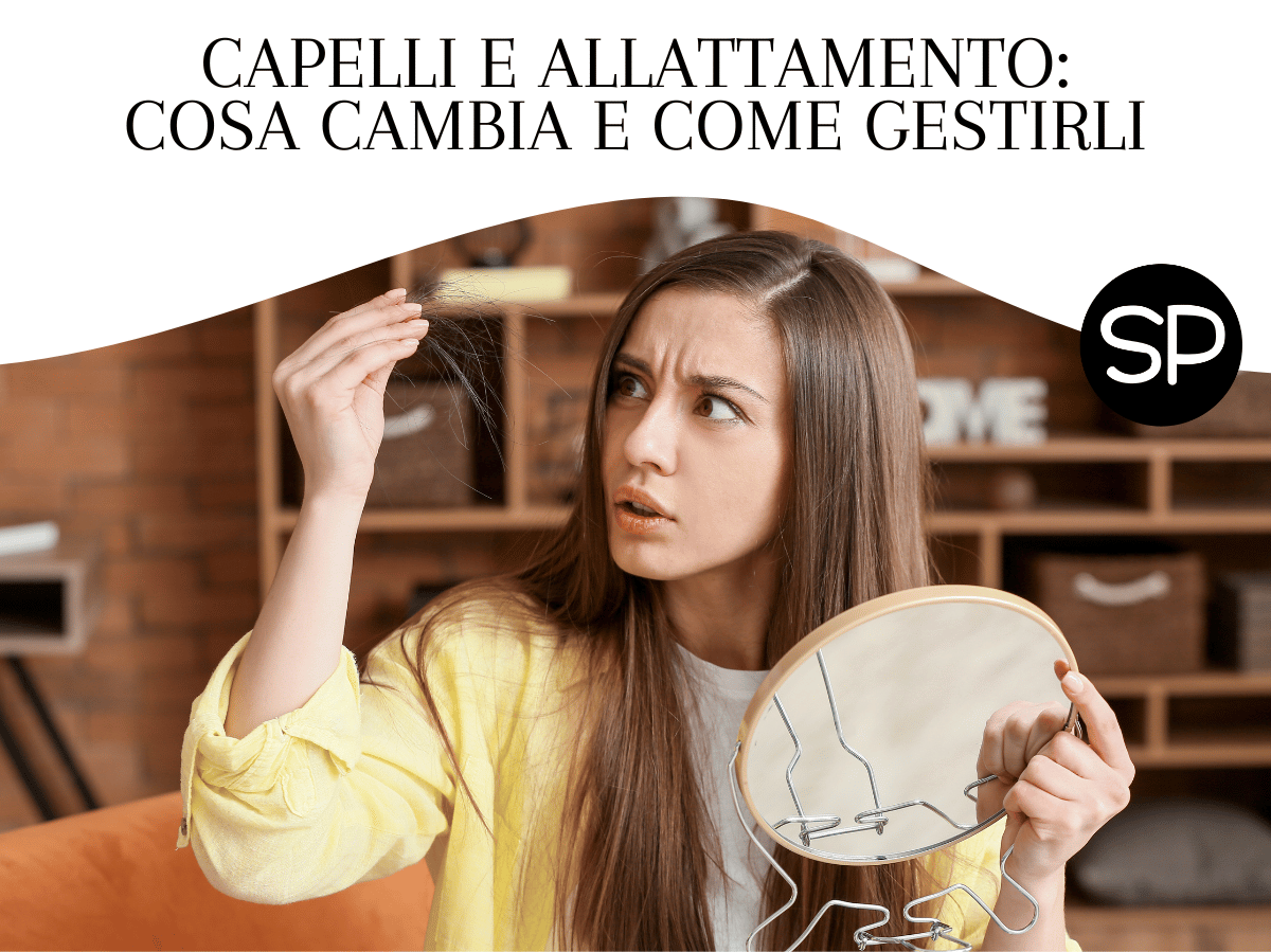 Capelli e allattamento: cosa cambia e come gestirli