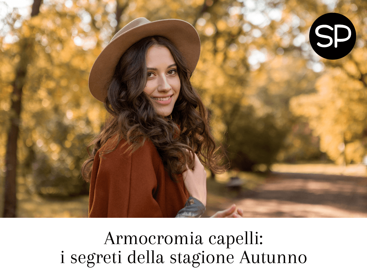 Armocromia capelli: i segreti della stagione autunno!